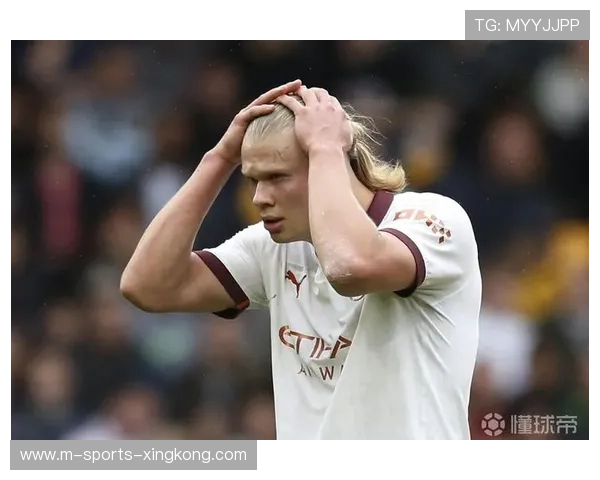 哈兰德高空争顶压制能力惊人——前锋的云端杀手锏与训练解码