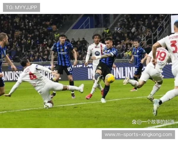 劳塔罗与队友撞墙配合精妙,国际米兰攻势持续升级